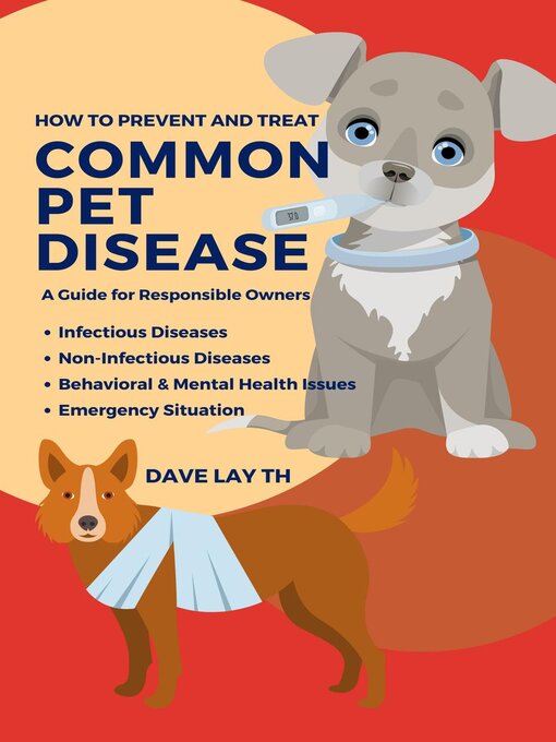 Title details for How to Prevent and Treat Common Pet Diseases by Dave Lay TH - Available
